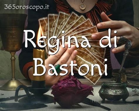 Regina Di Bastoni Significato Dei Tarocchi Amore Finanze Futuro