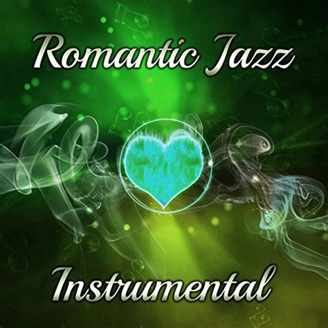 Play Romantic Jazz Instrumental Sensual Sounds Of Jazz Instrumental