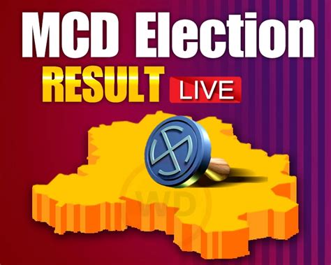 Delhi Mcd Election Result 2022 Live Updates दिल्ली नगर निगम में Aap की