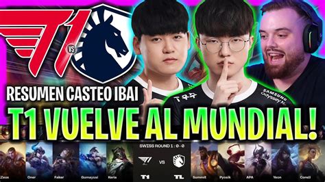 IBAI CASTEA LA VUELTA DE T1 A WORLDS T1 Vs TL RESUMEN WORLDS SWISS