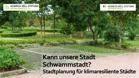 Kann Unsere Stadt Schwammstadt Stadtplanung F R Klimaresiliente