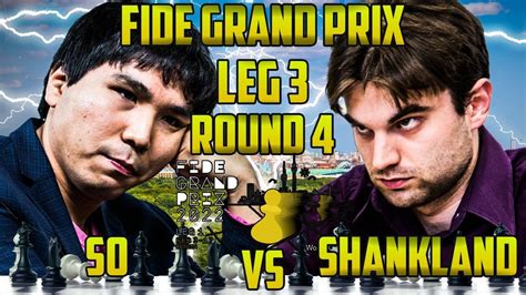 Nagkaroon Ng Chance Si GM Wesley So After Round 4 FIDE Grand Prix