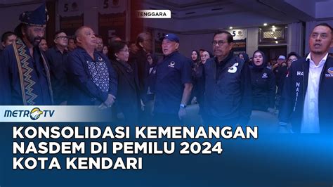 Nasdem Gelar Konsolidasi Pemenangan Pemilu Di Kendari Youtube