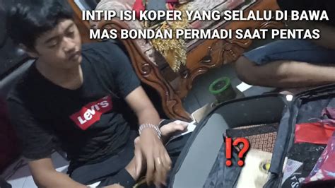 INTIP ISI KOPER YANG SELALU DI BAWA MAS BONDAN PERMADI SAAT TANGGAPAN