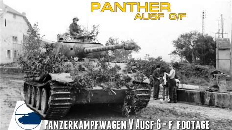 Rare WW2 Panther Ausf G F Footage Panzerkampfwagen V YouTube