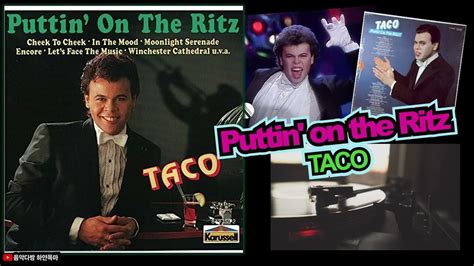 Puttin On The Ritz★taco Youtube