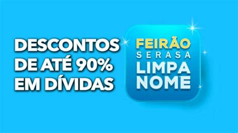 Descontos de até 90 em dívidas Campanha de renegociação do Serasa