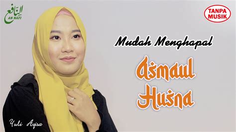 Mudah Menghafal Asmaul Husna اسماء حسنى Asmaul Husna Lengkap dengan