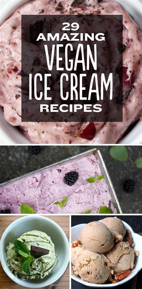 29 Amazing Vegan Ice Cream Recipes This Will Be One Of My Favorite