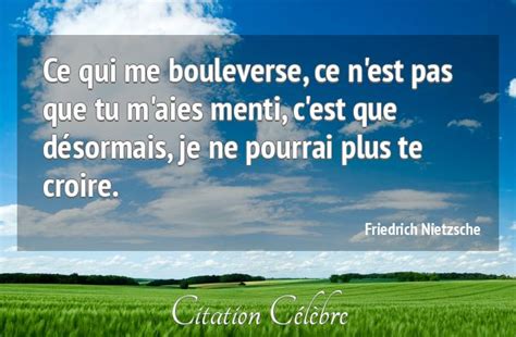 Citation Croire Desormais Bouleverse Friedrich Nietzsche Phrase N