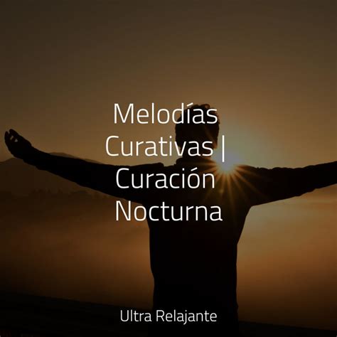 Melodías Curativas Curación Nocturna Album by Lluvia PQ Spotify