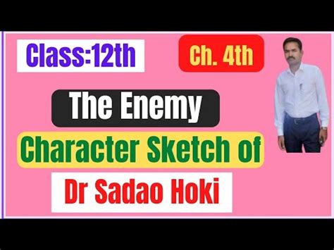 Character Sketch Of Dr Sadao Hoki The Enemy Class Th Youtube