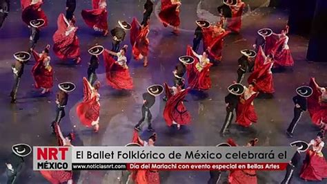 El Ballet Folkl Rico De M Xico Celebrar El D A Del Mariachi Con Evento