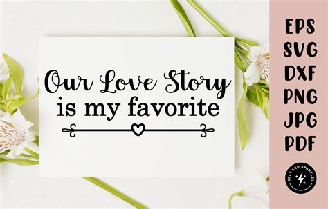 Our Love Story Is My Favorite Svg Graphic By Bolt And Sparkles