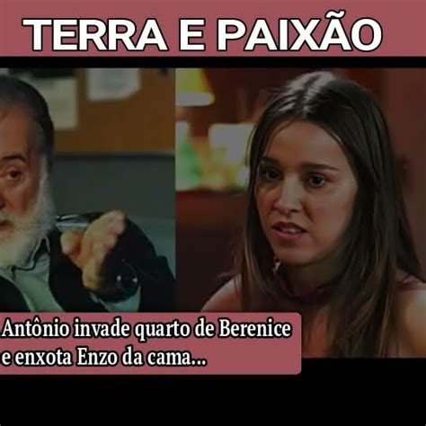 TERRA E PAIXÃO ANTÔNIO INVADE QUARTO DE BERENICE E ENXOTA ENZO DA CAMA