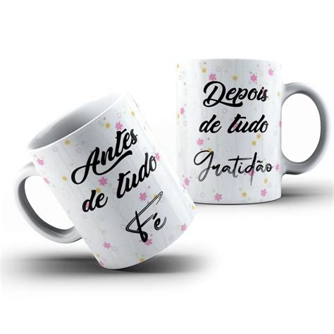 Caneca Xicara Frases Antes de tudo fé Elo7 Produtos Especiais