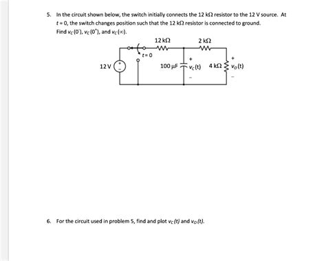 Solved 5 In The Circuit Shown Below The Switch Initially Chegg