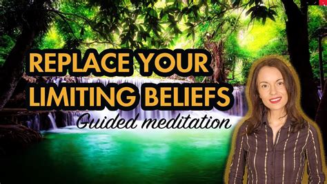 10 Minute Powerful Guided Meditation For Replacing Limiting Beliefs Mindset Coaching Youtube