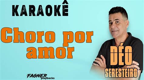 Karaok Choro Por Amor Ritmo D O Seresteiro Youtube