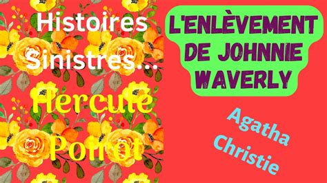 L Enl Vement De Johnnie Waverly Agatha Christie Poirot Hastings