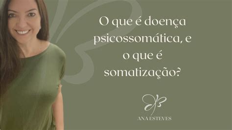 Diferença entre doença psicossomática e somatização YouTube