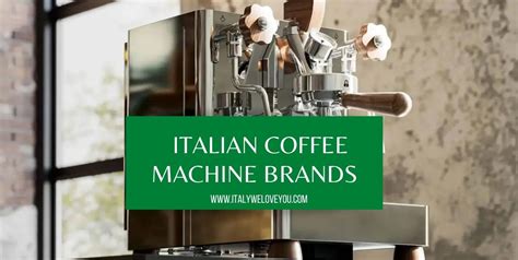 16 Best Italian Coffee Machine Brands - Italy We Love You