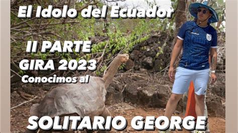 El Idolo Del Ecuador Conocimos Al Solitario George Islas Gal Pagos