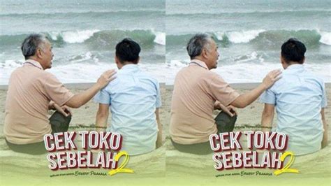 Sinopsis Film Cek Toko Sebelah 2 Kelanjutan Cerita Hidup Keluarga Koh