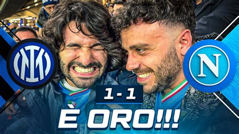 È ORO INTER 1 1 NAPOLI LIVE REACTION NAPOLETANI A SAN SIRO HD