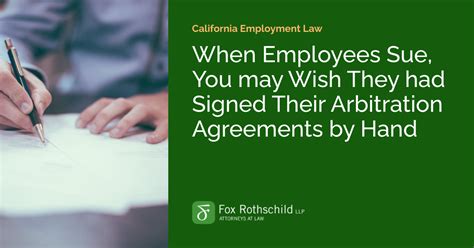 When Employees Sue You May Wish They Had Signed Their Arbitration Agreements By Hand