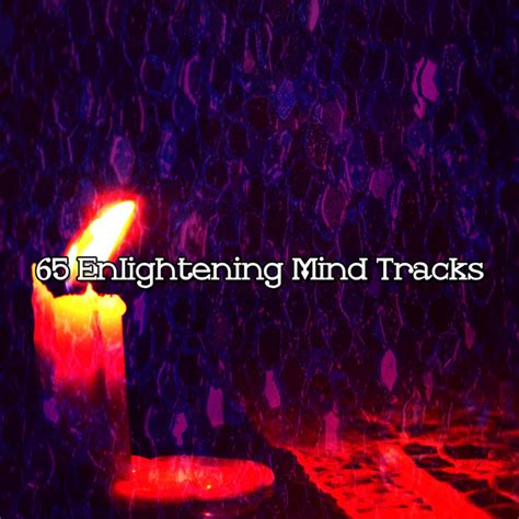 65 Enlightening Mind Tracks Album By Entspannungsmusik Spotify