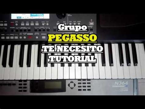 Grupo Pegasso Te Necesito Tutorial De Teclado Youtube