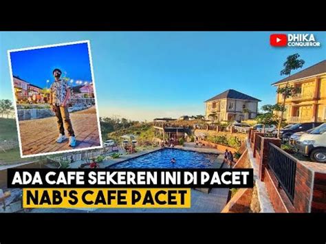 CAFE BERNUANSA VILLA TERBARU DI PACET NAB S CAFE PACET MOJOKERTO