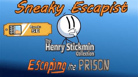 The Henry Stickmin Collection Escaping The Prison Rank Se Loquendo