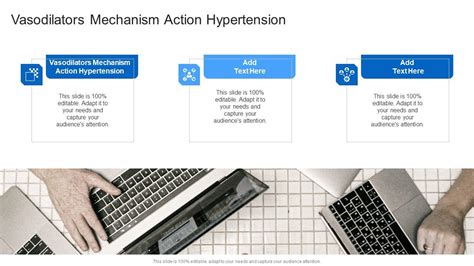 Vasodilators Mechanism Action Hypertension In Powerpoint And Google ...