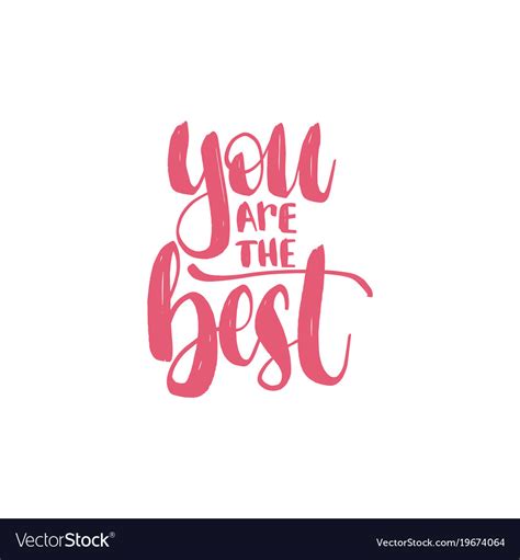 You Are The Best Hand Lettering Phrase Royalty Free Vector