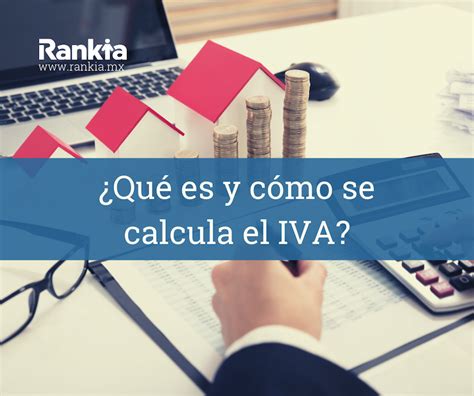 Cuanto Es El Iva En Mexico Y Como Se Calcula Tramites Del Sat En Linea