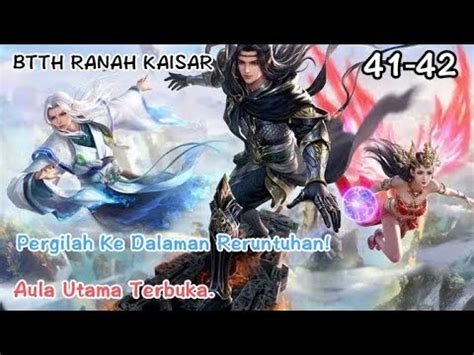 Alur Cerita Spoiler Btth Ranah Kaisar Ep Youtube