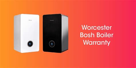 Warranty for a Worcester Bosch Boiler