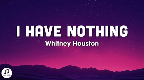 Whitney Houston I Have Nothing Lyrics Youtube