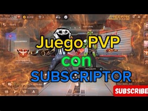 ME RETA A PVP UN SUBSCRIPTOR Y ASÍ TERMINA FRE FIRE YouTube