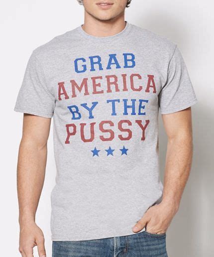 Spencer S Sells Donald Trump Grab America By The Pussy Shirt Teen Vogue