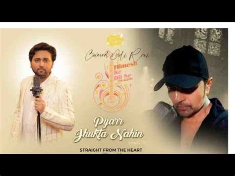 Pyarr Jhukta Nahin Studio Version Himesh Ke Dil Se The Album