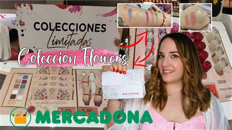 NOVEDADES MERCADONA COLECCION FLOWERS La Pruebo Con Swatches Merece