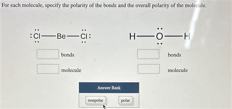 Solved For Each Molecule Specify The Polarity Of The Bonds Chegg