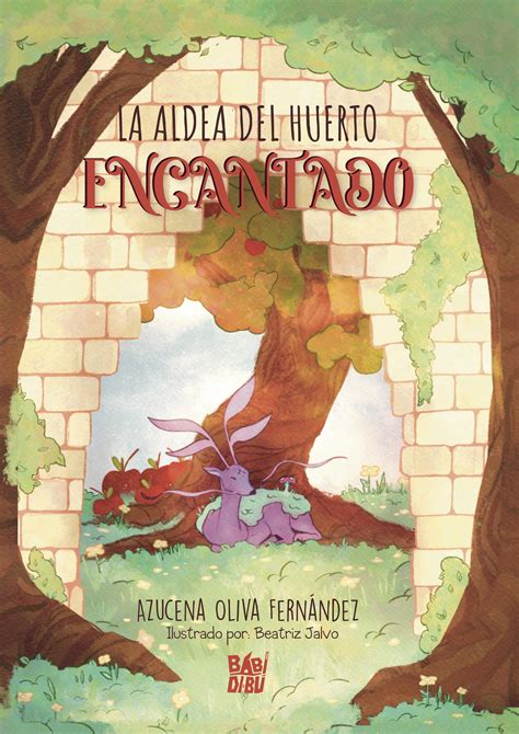 La aldea del huerto encantado by BABIDI BÚ Issuu