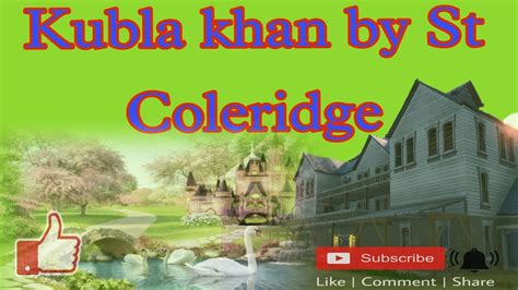 Kubla Khan By St Coleridge Youtube