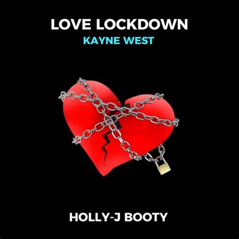 Stream Preview - Love Lockdown - Holly-J Booty [Free Download] by Holly-J Bootlegs | Listen ...