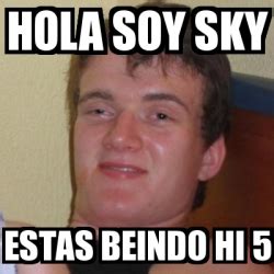 Meme Stoner Stanley Hola Soy Sky Estas Beindo Hi 5 15234809