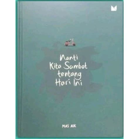 Jual Nanti Kita Sambat Tentang Hari Ini Di Lapak Alifia Bookstore